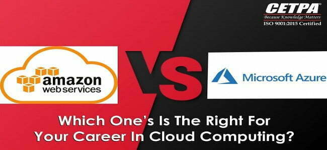 AWS V/S Azure – Which One’s Is The Right For Your Career In Cloud Computing?