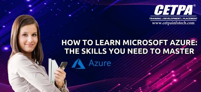 HOW TO LEARN MICROSOFT AZURE