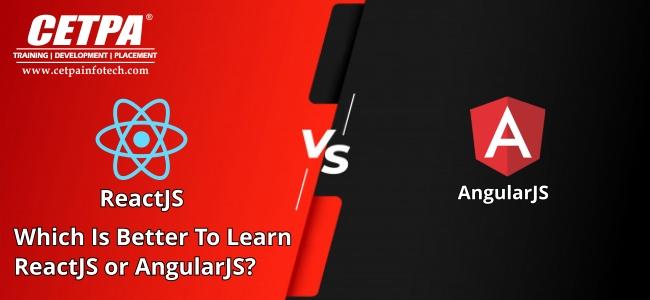 ReactJS Or AngularJS