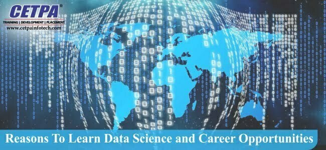 Reasons To Learn Data Science And Career Opportunities