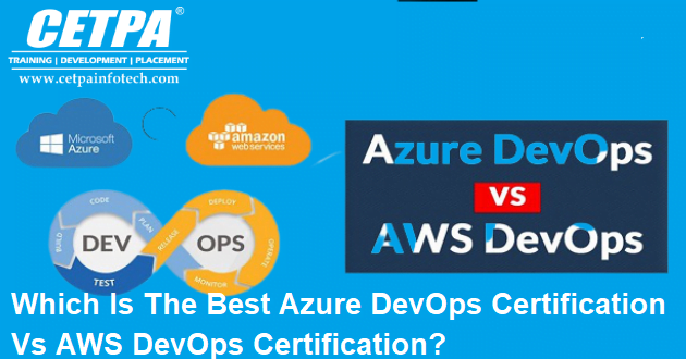 Best Azure DevOps Certification Vs AWS DevOps Certification