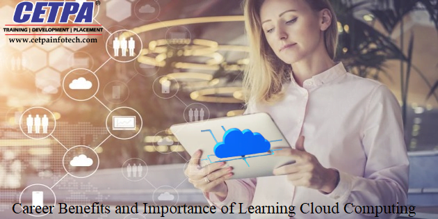 Career Benefits and Importance of Learning Cloud Computing