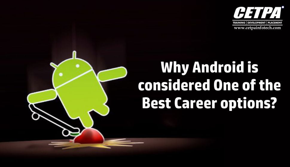 Why Android is considered One of the Best Career options?