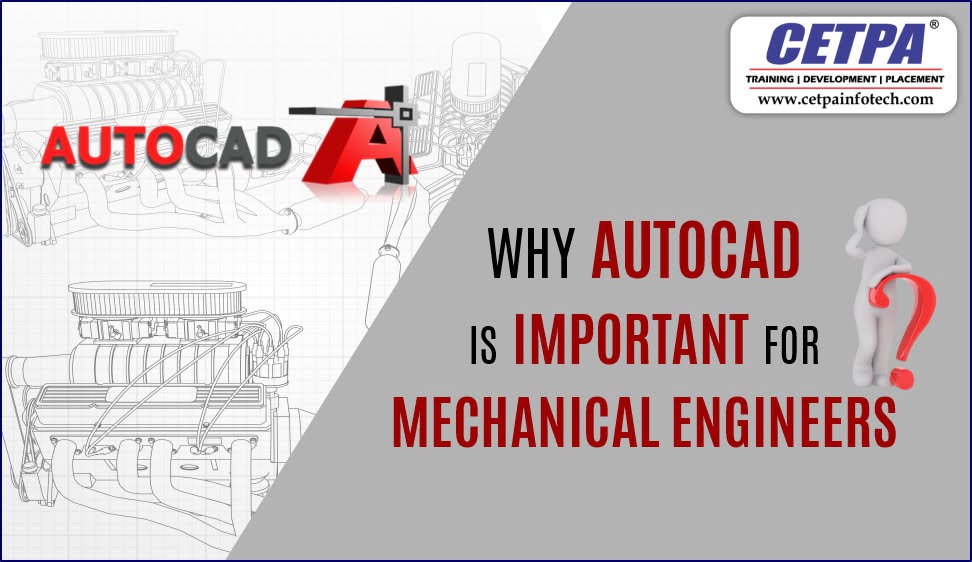 AutoCAD Important for Mechanical Engineers