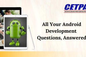 All Your Android Development Questions - Answered