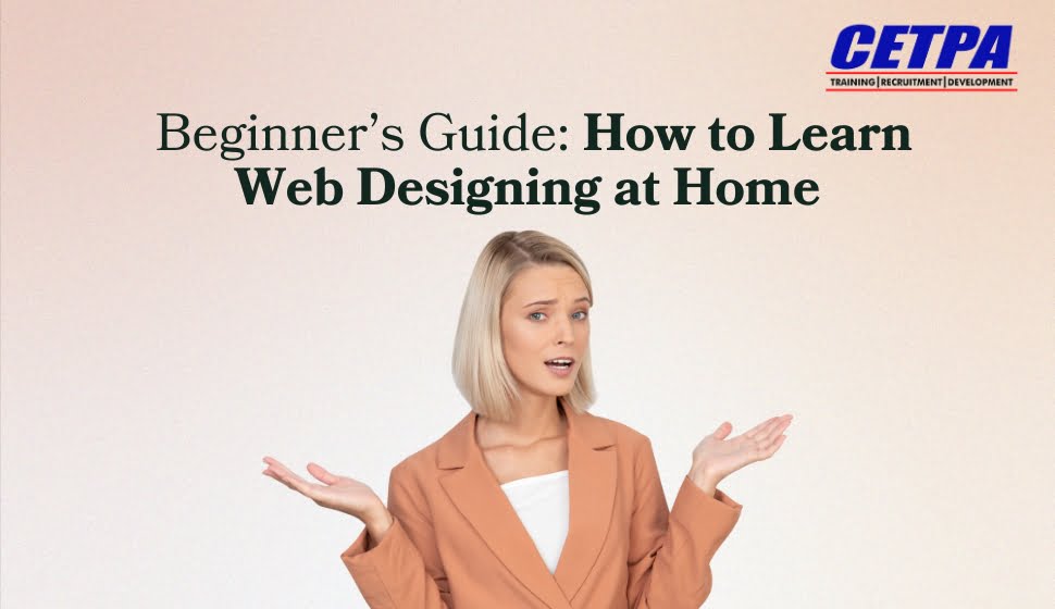 Beginner’s Guide: How to Learn Web Designing at Home