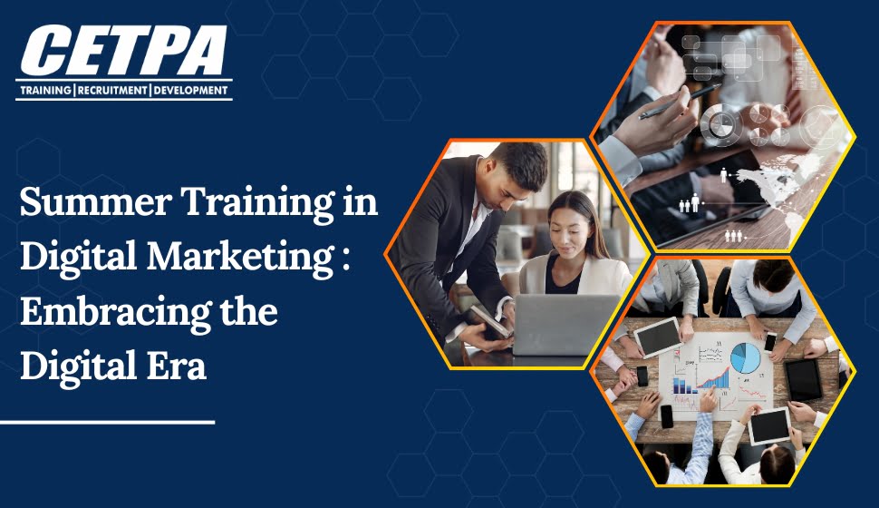 Summer Training in Digital Marketing: Embracing the Digital Era