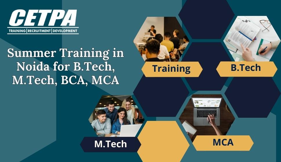 Summer Training in Noida for B.Tech, M.Tech, BCA, MCA