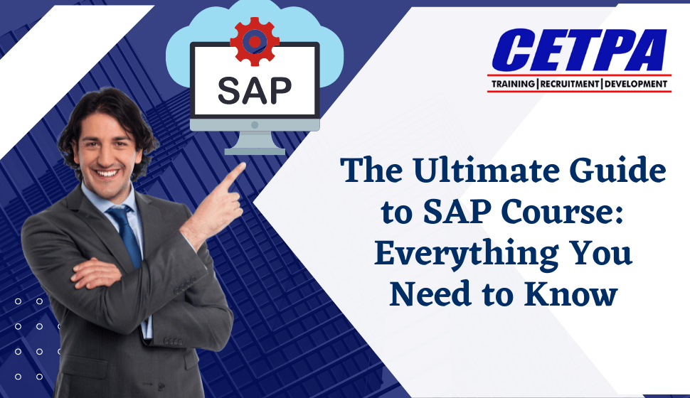Guide to SAP Course: Everything You Need to Know
