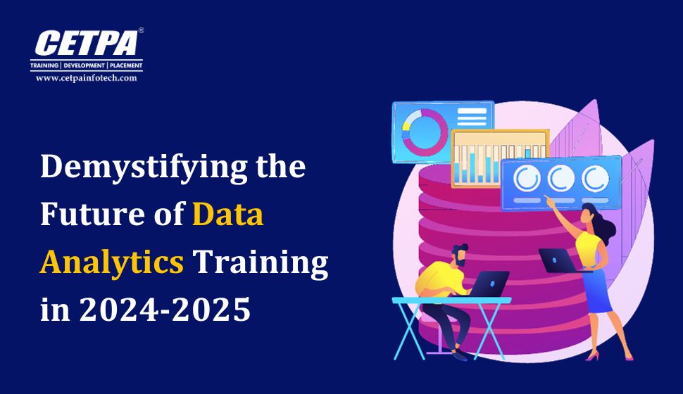 Demystifying the Future of Data Analytics Training in 2024-2025