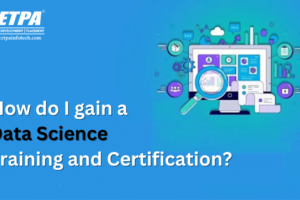 How do I gain a Data Science Training and Certification - CETPA Infotech