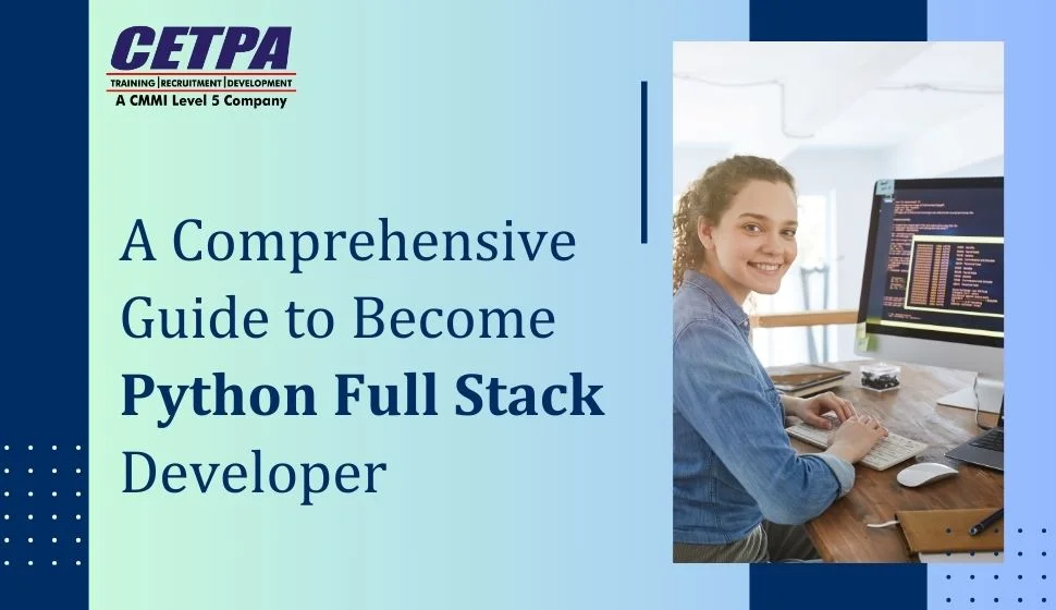 A Comprehensive Guide to Become a Python Full Stack Developer - CETPA Infotech