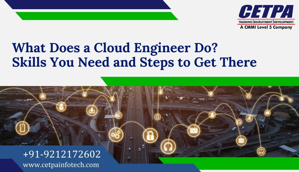 What Does a Cloud Engineer Do? Skills You Need and Steps to Get There What Does a Cloud Engineer Do? Skills You Need and Steps to Get There