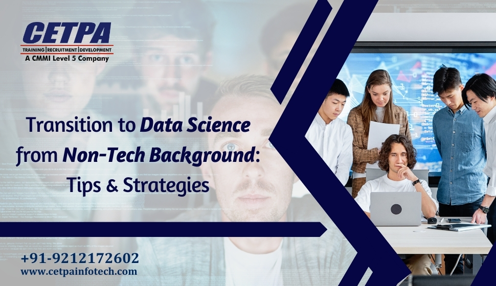 Transition to Data Science from Non-Tech Background Tips & Strategies