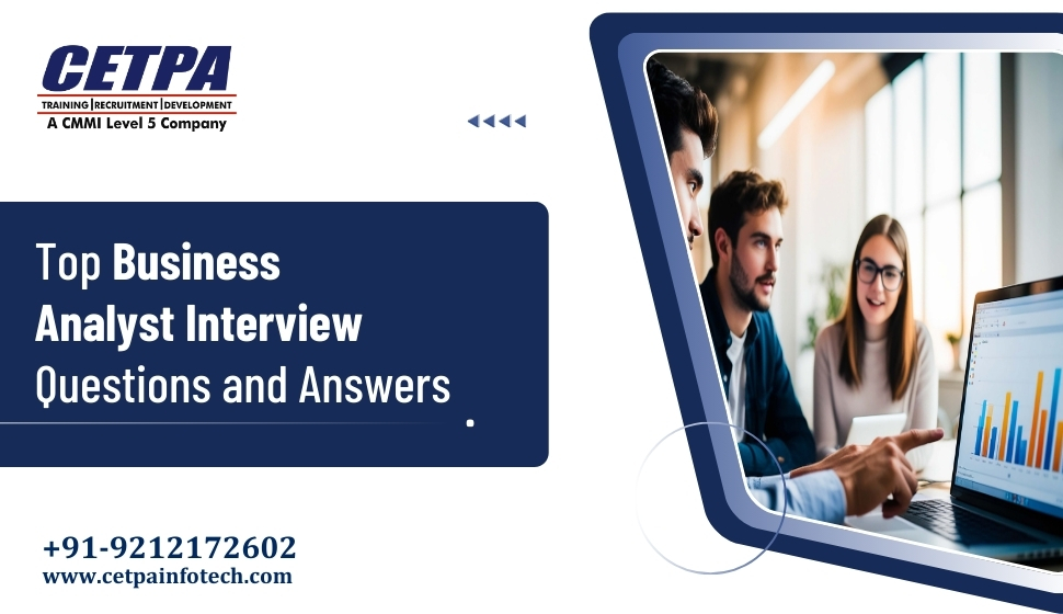 Top Business Analyst Interview Questions and Answers