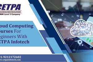 Cloud Computing Courses For Beginners With CETPA Infotech