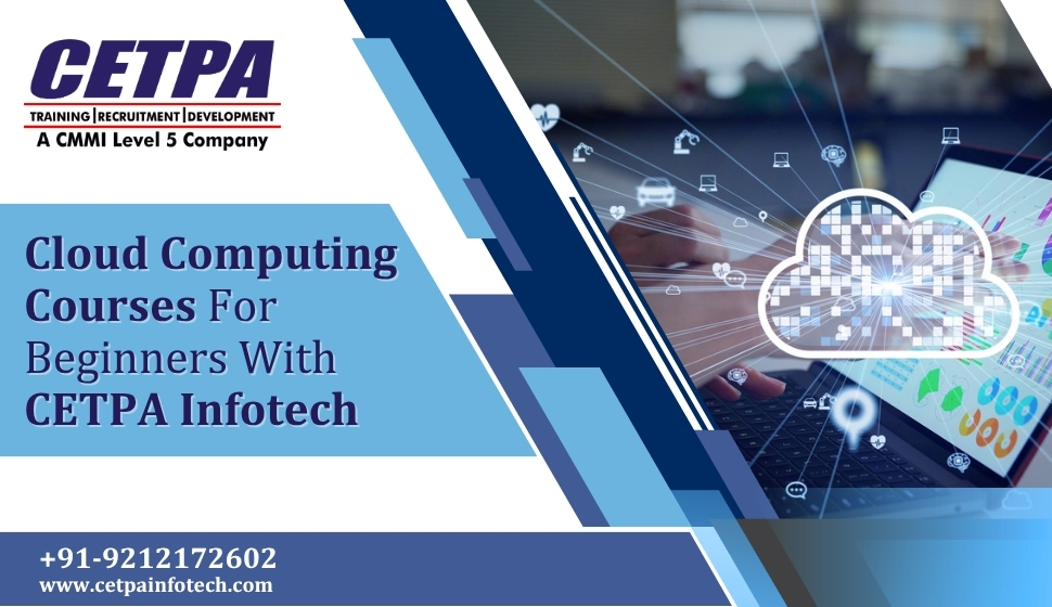 Cloud Computing Courses For Beginners With CETPA Infotech